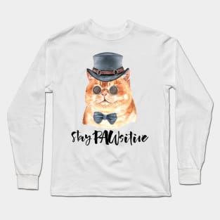 Funny Fat Ginger Cat Wearing Hat Stay PAW sitive Quote Tees Long Sleeve T-Shirt